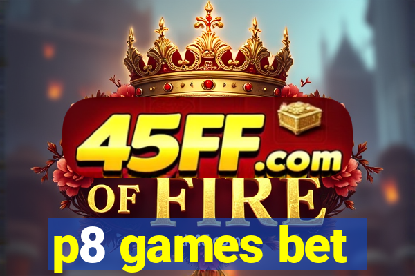 p8 games bet